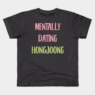 Mentally dating ATEEZ Hongjoong typography Kids T-Shirt